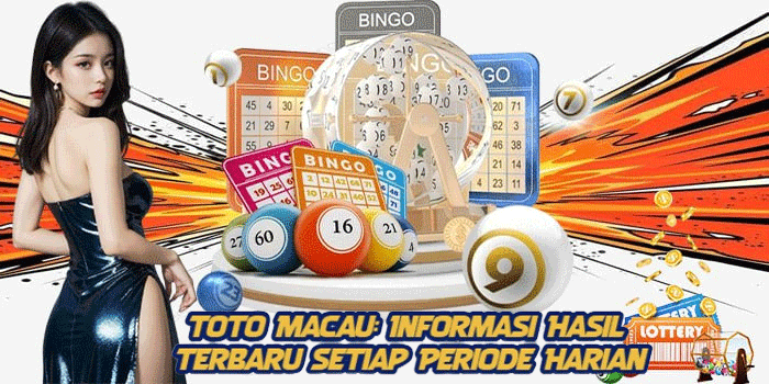 Toto Macau: Informasi Hasil Terbaru Setiap Periode Harian